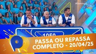 Passa ou Repassa - Time Mc Pedrinho X Time Luiza Martins | Domingo Legal (20/04/25)