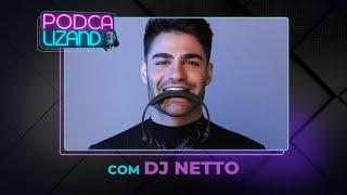DJ NETTO - PODCALIZANDO #23
