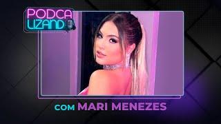 MARI MENEZES - PODCALIZANDO #24