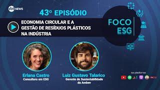Economia circular e a gestão de resíduos plásticos na Indústria | Foco ESG #43