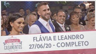 Flávia e Leandro | Fábrica de Casamentos - 27/06/20 - Completo