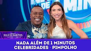 Nada Além de 1 Minuto - Celebridades: Pimpolho | Programa Silvio Santos (22/03/26)