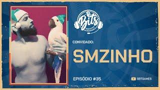 SMZINHO | Bits Podcast #35
