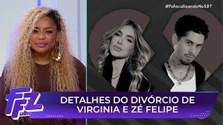 Veja detalhes do divórcio de Virginia Fonseca e Zé Felipe | Fofocalizando 16/07/25