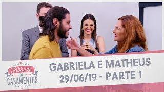 Gabriela e Matheus | Fábrica de Casamentos - 29/06/19 - Parte 1