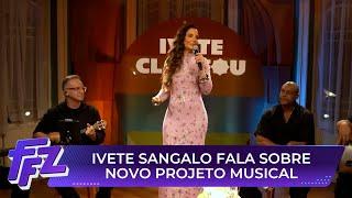 Ivete Sangalo anuncia projeto de samba | Fofocalizando 18/06/25