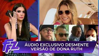 EXCLUSIVO: áudio desmente Dona Ruth e revela que ela conversou sobre seguro | Fofocalizando 14/07/25