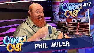 PHIL MILER (GOMA BEHR) | CAVECAST #17