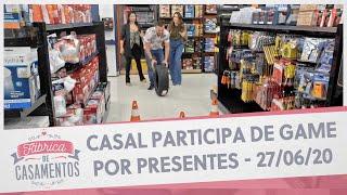 Casal Participa de Game em troca de presentes especiais| Fábrica de Casamentos - 27/06/20