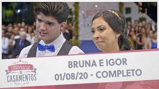 Bruna e Igor | Fábrica de Casamentos - 01/08/20 - Completo