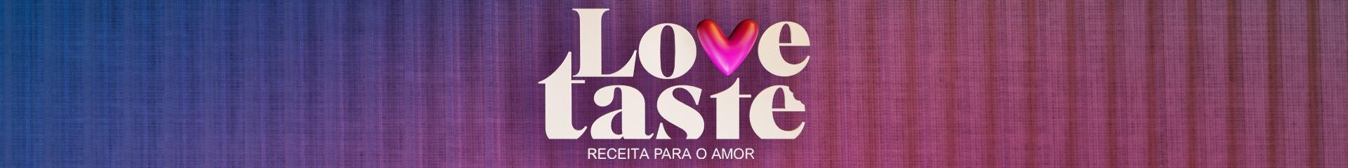 Love Taste - Receita para o Amor