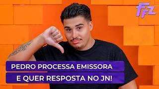 Pedro bate de frente com emissora e quer direito de resposta no jornal nacional | Fofocalizando Pedro bate de frente com emissora e quer direito de resposta no jornal nacional | Fofocalizando
