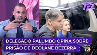Delegado Palumbo opina sobre prisão de Deolane Bezerra | Fofocalizando 21/05/26 Delegado Palumbo opina sobre prisão de Deolane Bezerra | Fofocalizando 21/05/26
